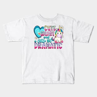 Cute Smart and a little bit Dramatic, Cute Unicorn, Unicorn Lover Kids T-Shirt